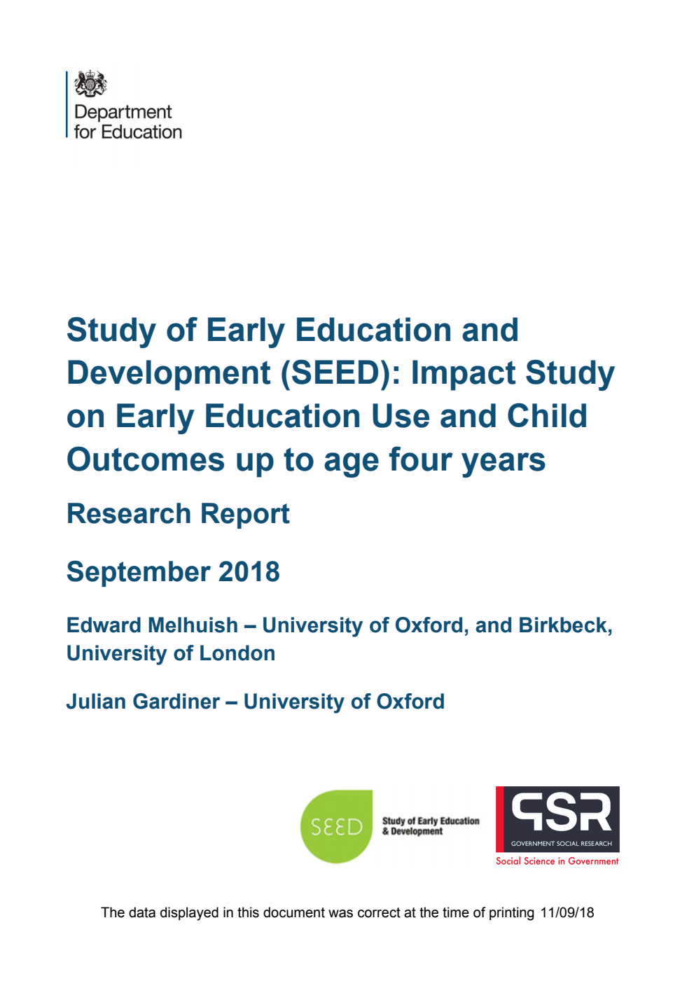 DFE-RR843 Study of Early Education and Development (SEED): Impact Study on Early Education Use and Child Outcomes up to age four years: Research Report September 2018