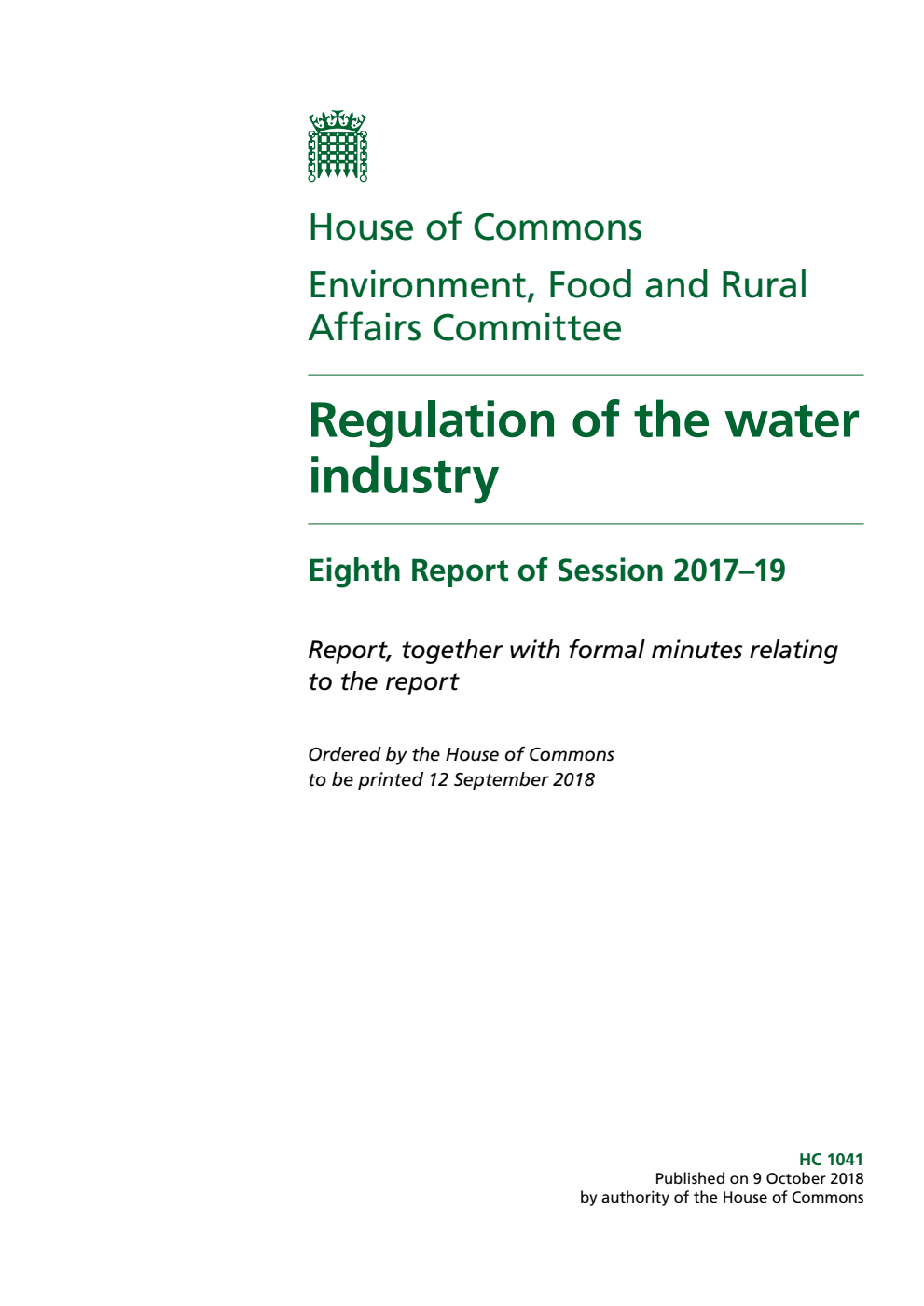 Environment, Food and Rural Affairs Committee 8th Report. Regulation of the water industry Volume 1. Report