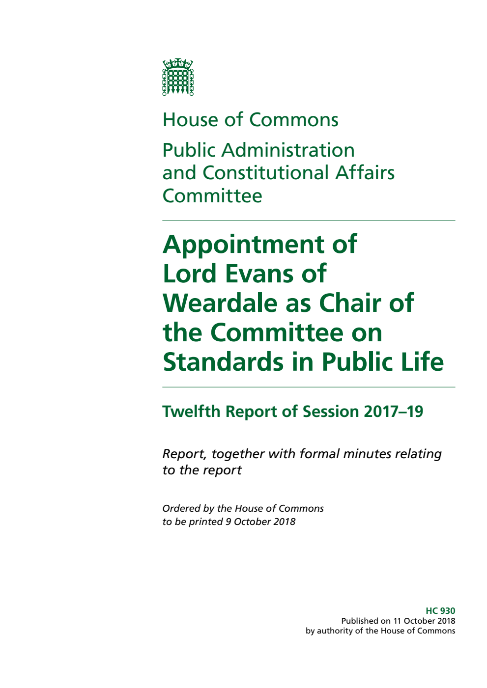 Public Administration and Constitutional Affairs Committee 12th Report. Appointment of Lord Evans of Weardale as Chair of the Committee on Standards in Public Life Volume 1. Report