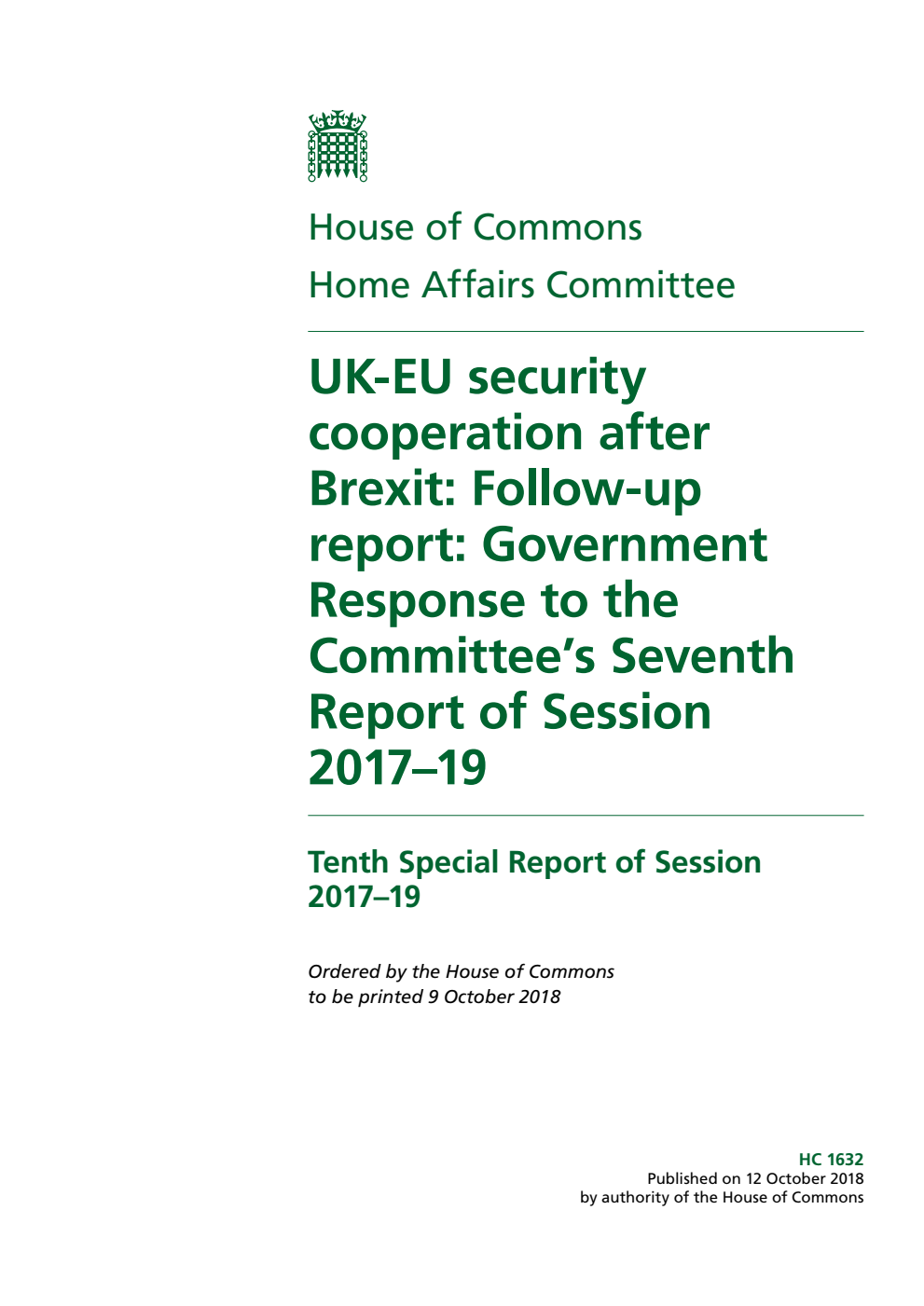 Home Affairs Committee 10th Special Report. UK-EU security cooperation after Brexit: Follow-up report: Government Response to the Committee’s Seventh Report of Session 2017–19