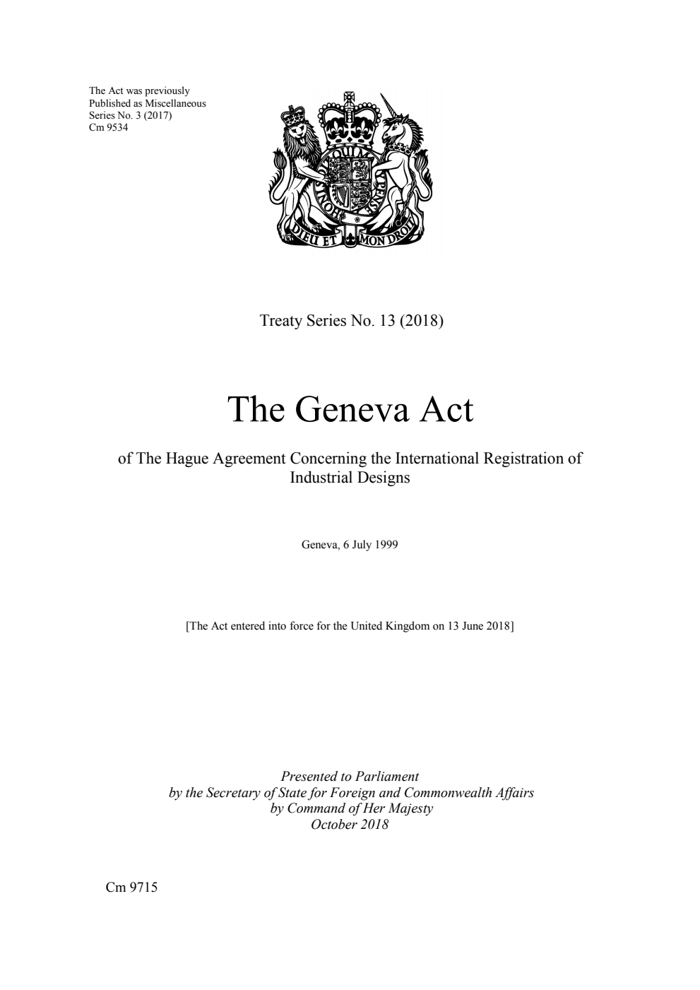 Treaty Series No. 13 (2018) The Geneva Act of The Hague Agreement Concerning the International Registration of Industrial Designs. Geneva, 6 July 1999