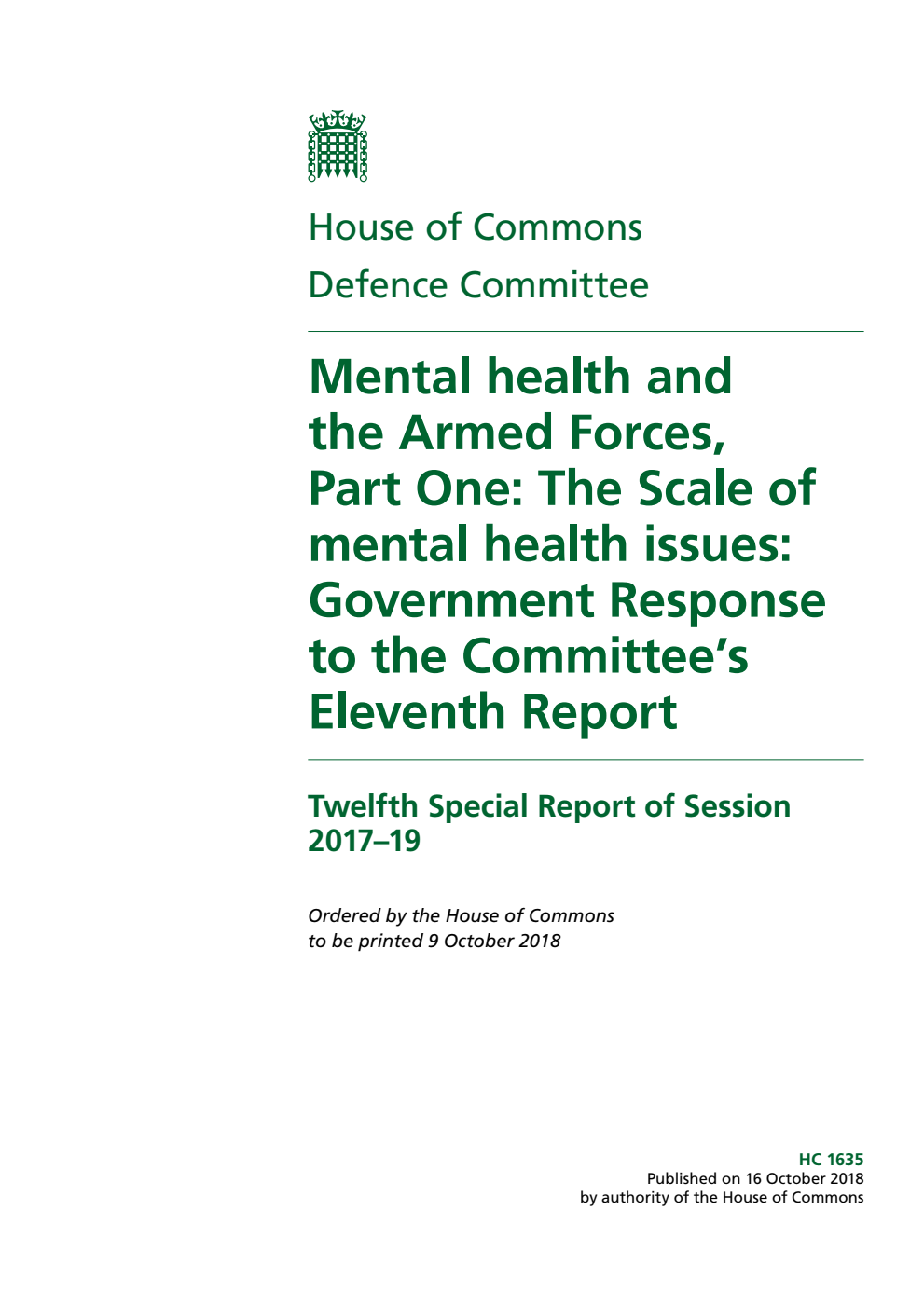 Defence Committee 12th Special Report. Mental health and the Armed Forces, Part One: The Scale of mental health issues: Government Response to the Committee’s Eleventh Report