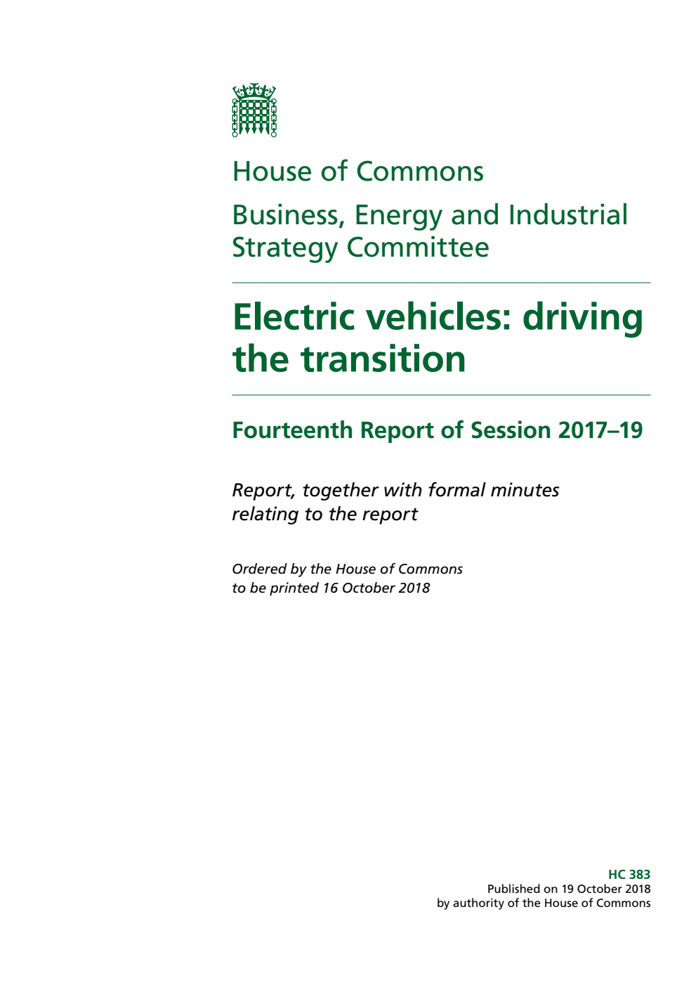 Business, Energy and Industrial Strategy Committee 14th Report. Electric vehicles: driving the transition Volume 1. Report