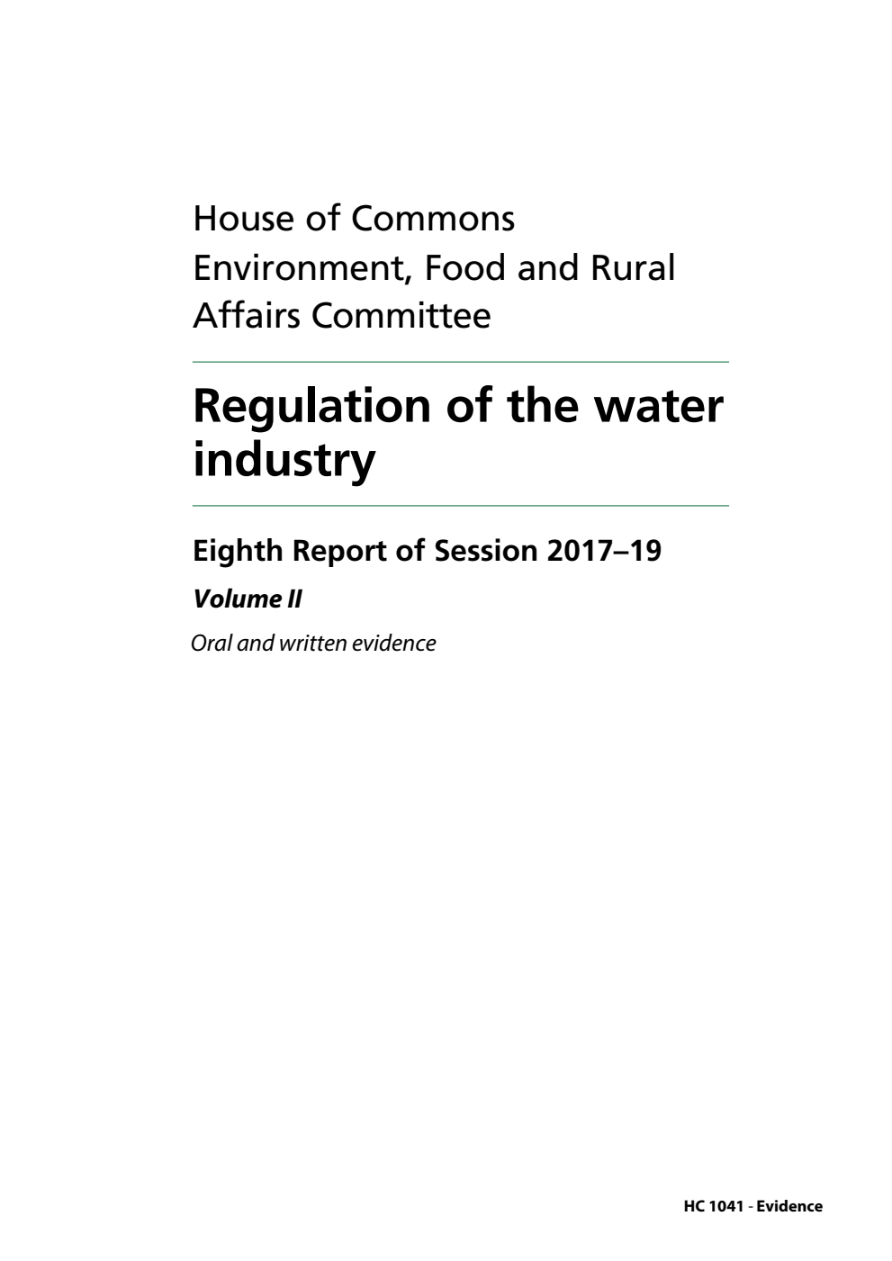 Environment, Food and Rural Affairs Committee 8th Report. Regulation of the water industry Volume 2. Oral and written evidence