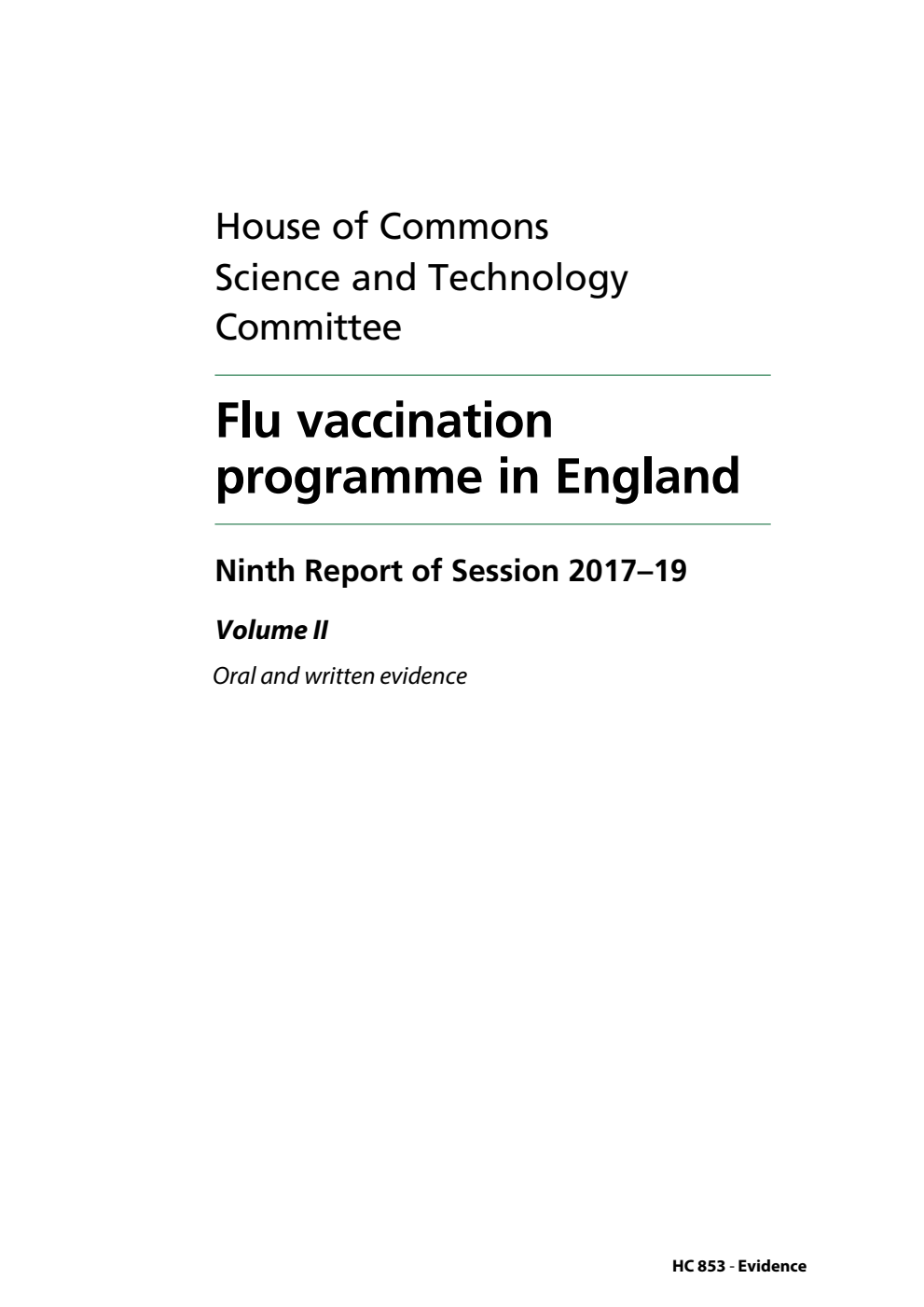 Science and Technology Committee 9th Report. Flu vaccination programme in England Volume 2. Oral and written evidence