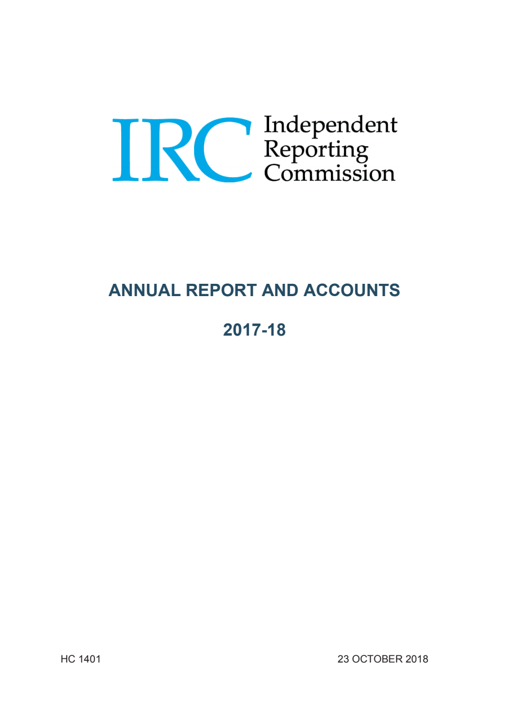 Independent Reporting Commission Annual Report and Accounts 2017-18 (for the period ended 31 March 2018)