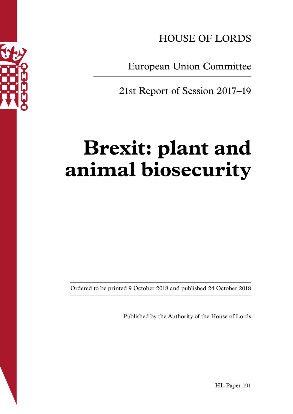 European Union Committee 21st Report. Brexit: plant and animal biosecurity Volume 1. Report