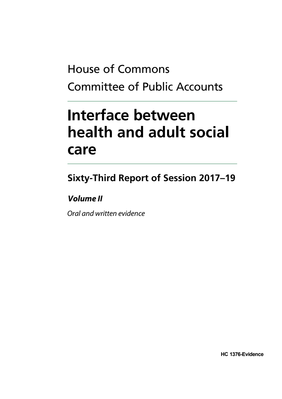 Public Accounts Committee 63rd Report. Interface between health and adult social care Volume 2. Oral and written evidence