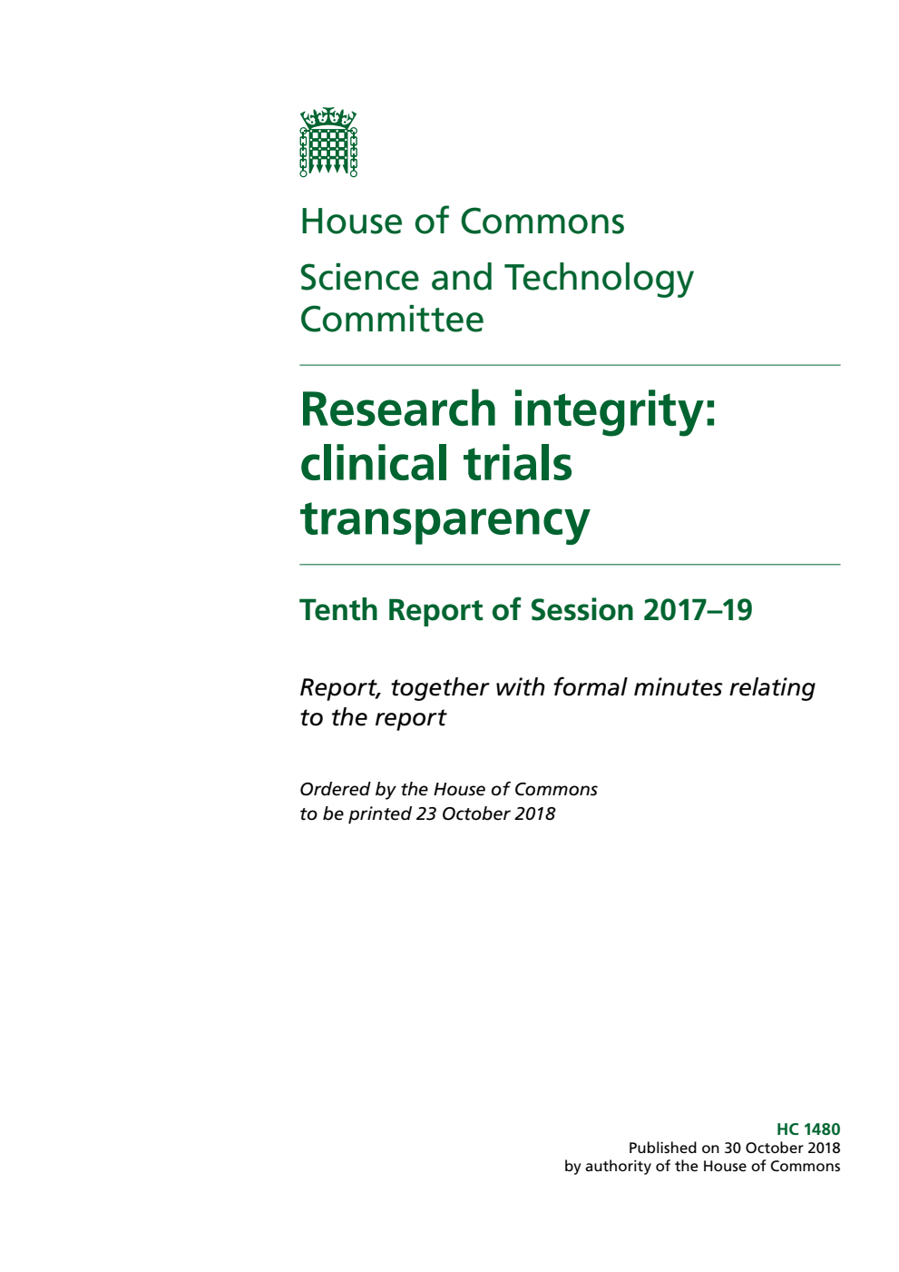 Science and Technology Committee 10th Report. Research integrity: clinical trials transparency Volume 1. Report