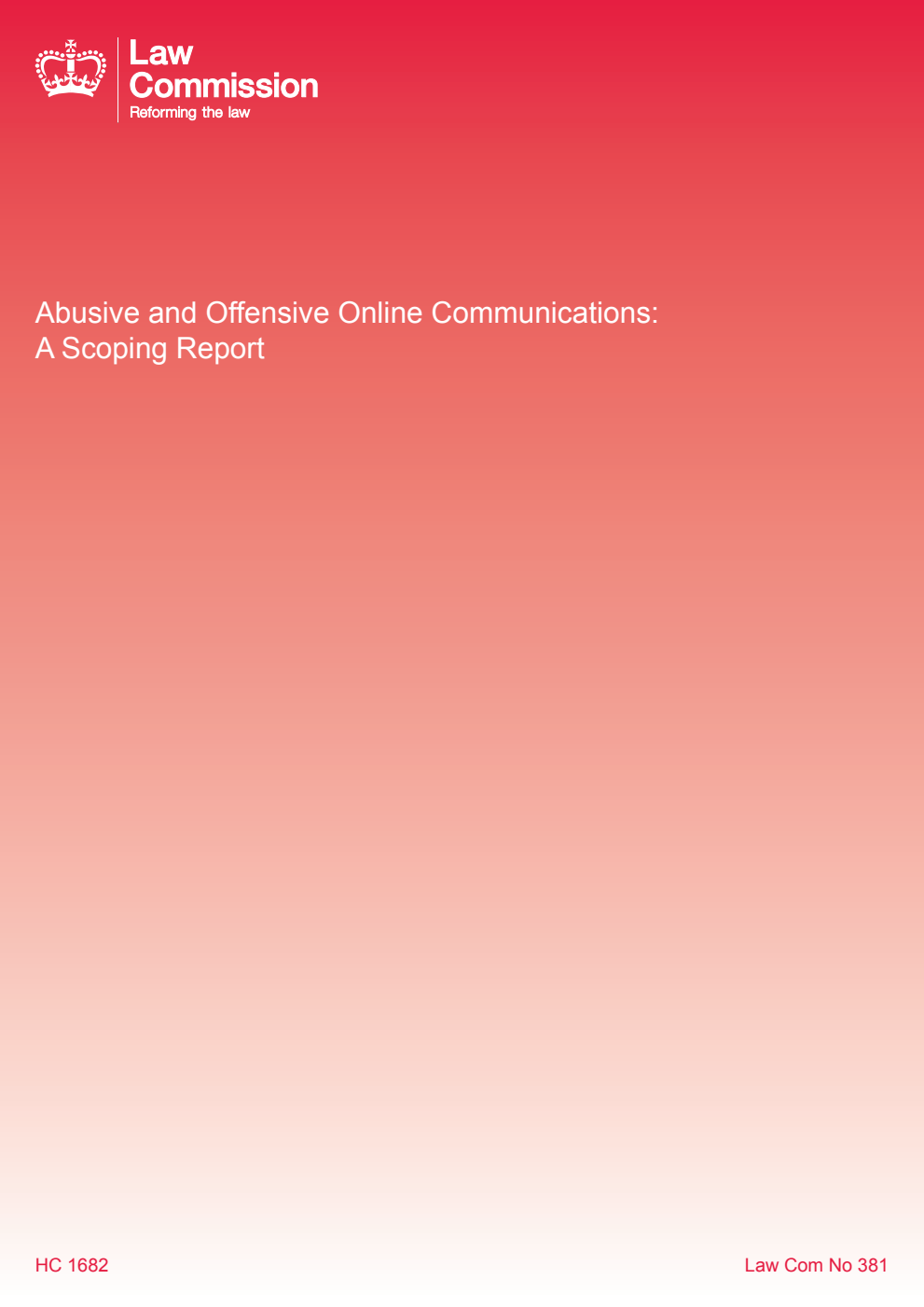 Law Commission No. 381 Abusive and Offensive Online Communications: A Scoping Report