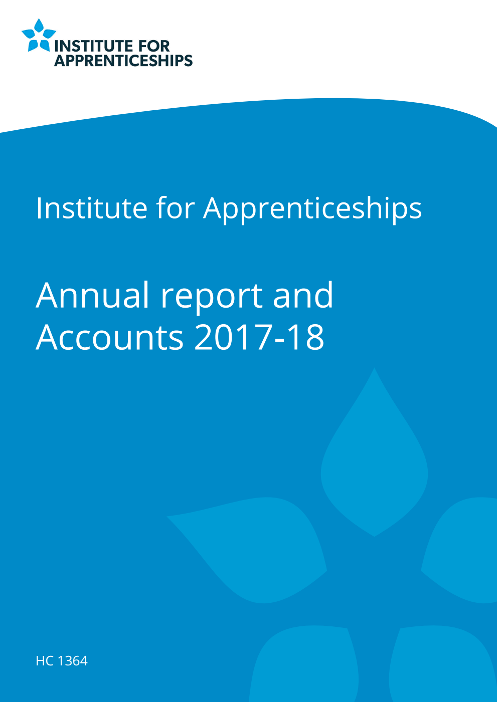 Institute for Apprenticeships Annual report and accounts 2017-18