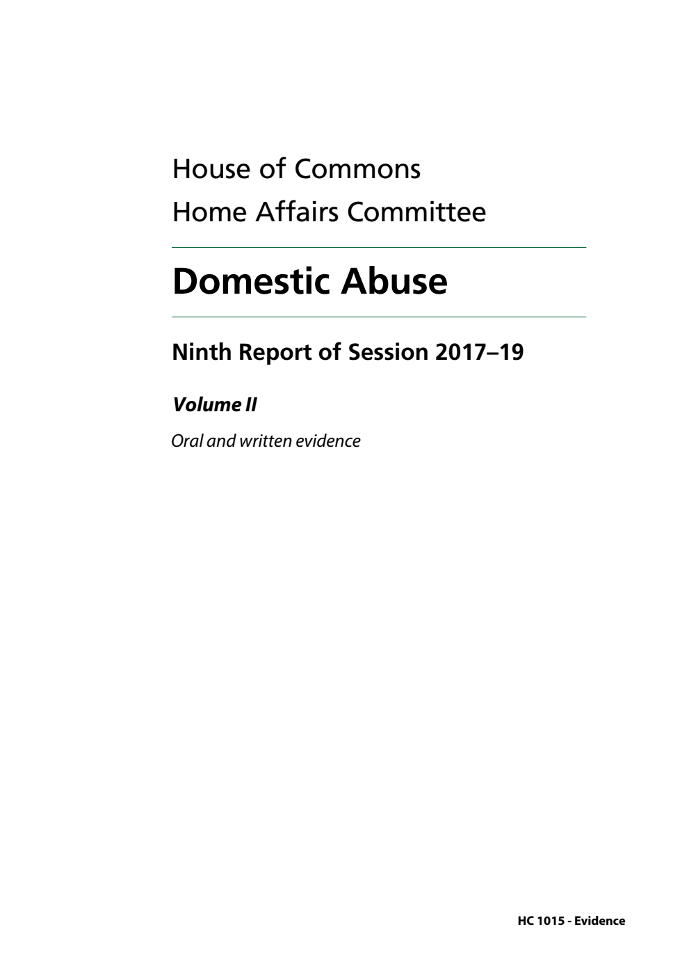 Home Affairs Committee 9th Report. Domestic Abuse Volume 2. Oral and written evidence