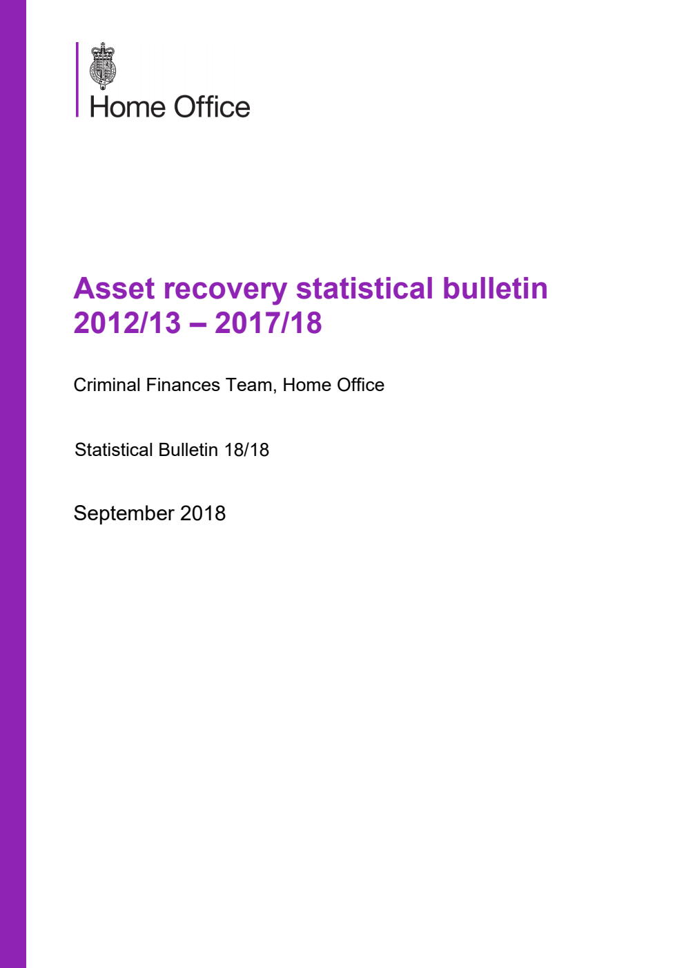 Home Office Statistical Bulletin 18/18 Asset recovery statistical bulletin 2012/13 - 2017/18