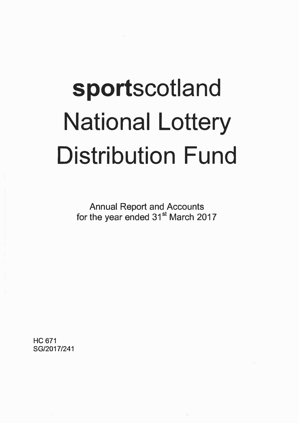 sportscotland National Lottery Distribution Fund Annual report and accounts for the year ended 31st March 2017
