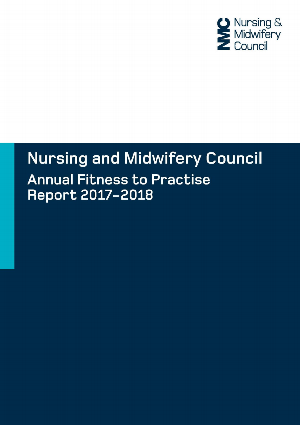 Nursing and Midwifery Council Annual Fitness to Practise Report 2017-2018