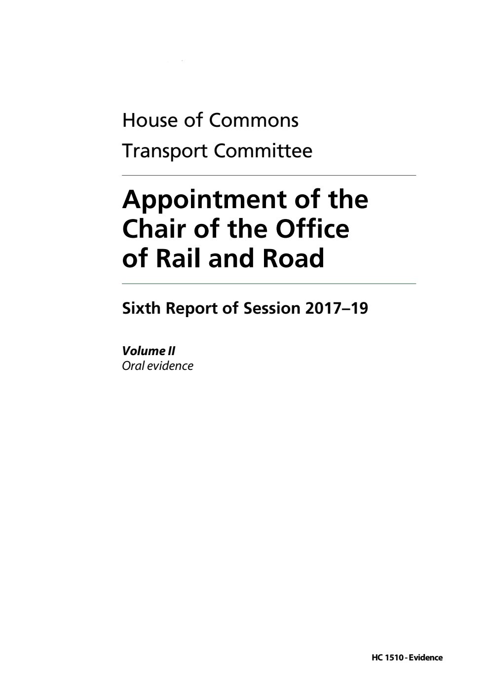 Transport Committee 6th Report. Appointment of the Chair of the Office of Rail and Road Volume 2. Oral evidence