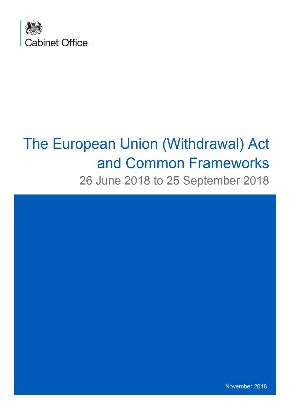 The European Union (Withdrawal) Act and Common Frameworks 26 June 2018 to 25 September 2018