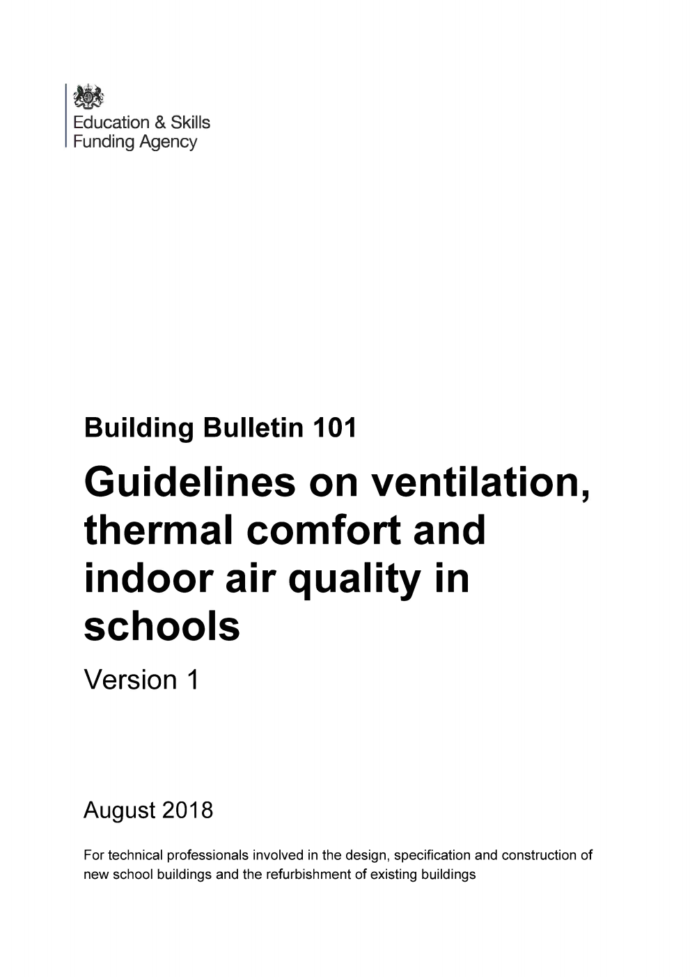 Building Bulletin 101. Guidelines on ventilation, thermal comfort and indoor air quality in schools. Version 1 August 2018