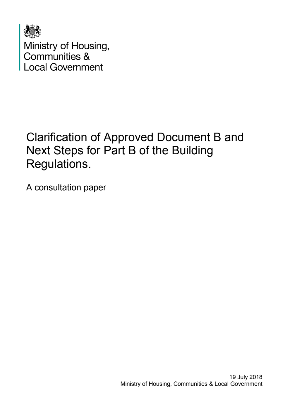 Clarification of Approved Document B and Next Steps for Part B of the Building Regulations. A consultation paper
