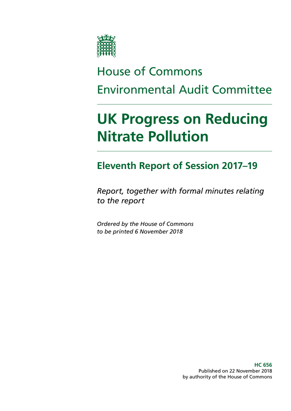 Environmental Audit Committee 11th Report. UK Progress on Reducing Nitrate Pollution Volume 1. Report