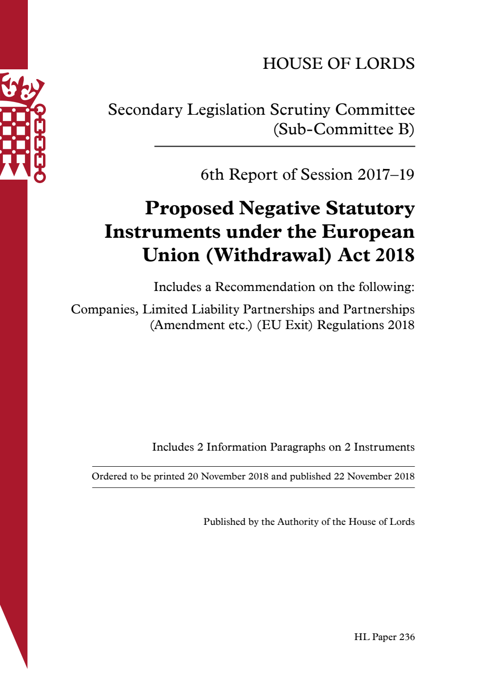 Secondary Legislation Scrutiny Committee (Sub-Committee B) 6th Report. Proposed Negative Statutory Instruments under the European Union (Withdrawal) Act 2018