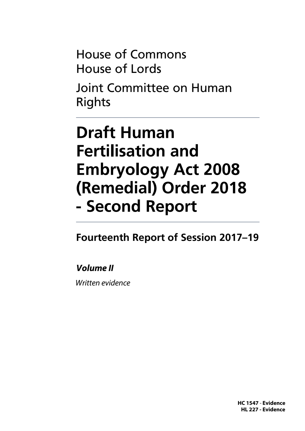 Human Rights Joint Committee 14th Report. Draft Human Fertilisation and Embryology Act 2008 (Remedial) Order 2018 - Second Report Volume 2. Written evidence