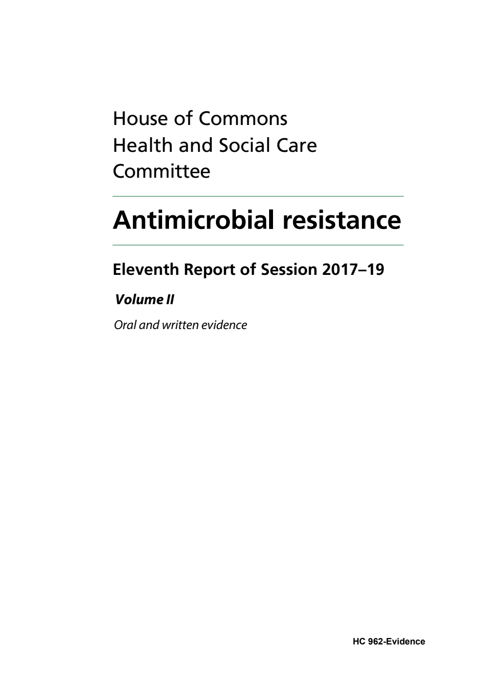Health and Social Care Committee 11th Report. Antimicrobial resistance Volume 2. Oral and written evidence