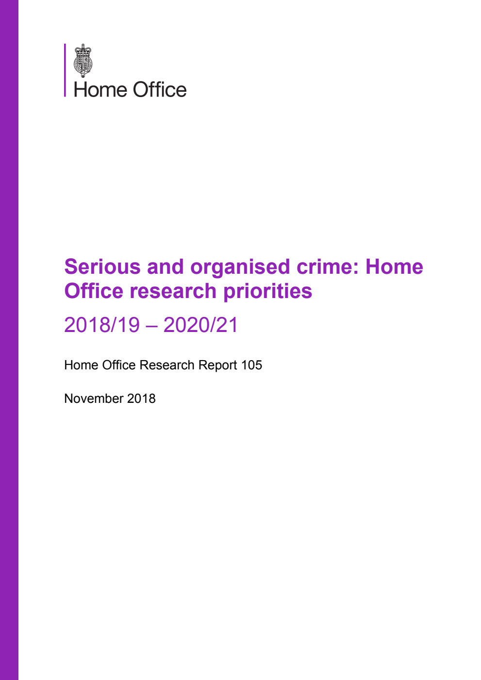 Home Office Research Report 105. Serious and organised crime: Home Office research priorities  2018/19 - 2020/21