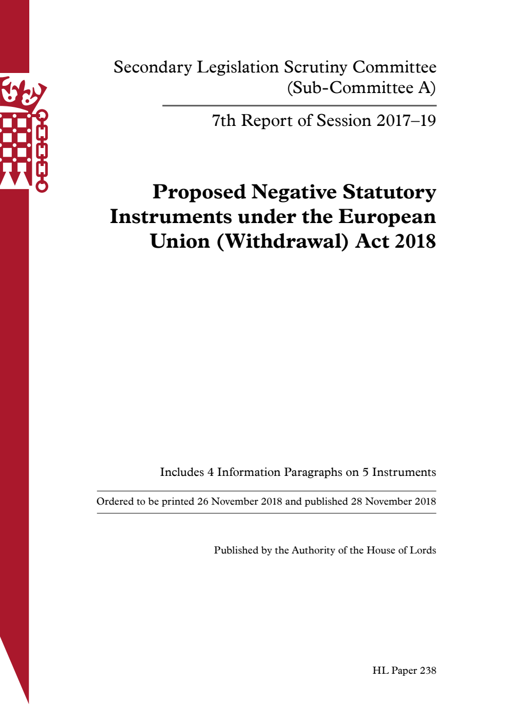 Secondary Legislation Scrutiny Committee (Sub-Committee A) 7th Report. Proposed Negative Statutory Instruments under the European Union (Withdrawal) Act 2018.
