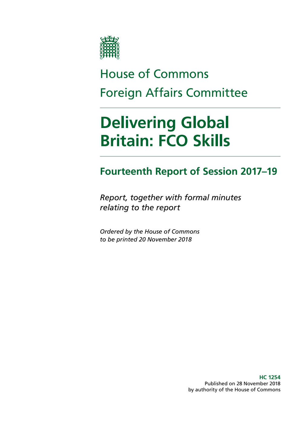 Foreign Affairs Committee 14th Report. Delivering Global Britain: FCO Skills Volume 1. Report