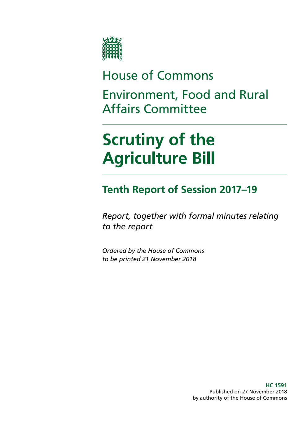 Environment, Food and Rural Affairs Committee 10th Report. Scrutiny of the Agriculture Bill Volume 1. Report