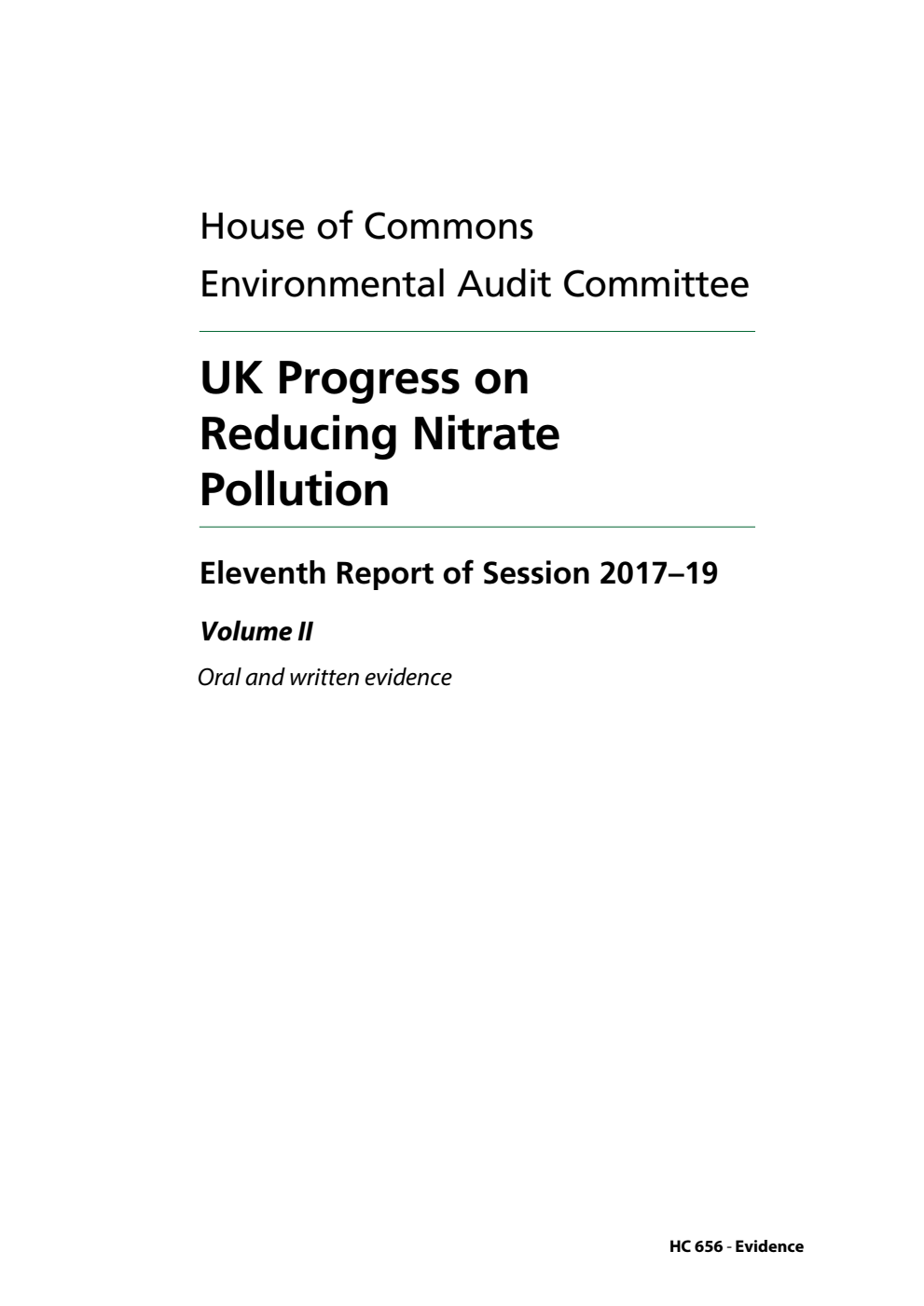Environmental Audit Committee 11th Report. UK Progress on Reducing Nitrate Pollution Volume 2. Oral and written evidence