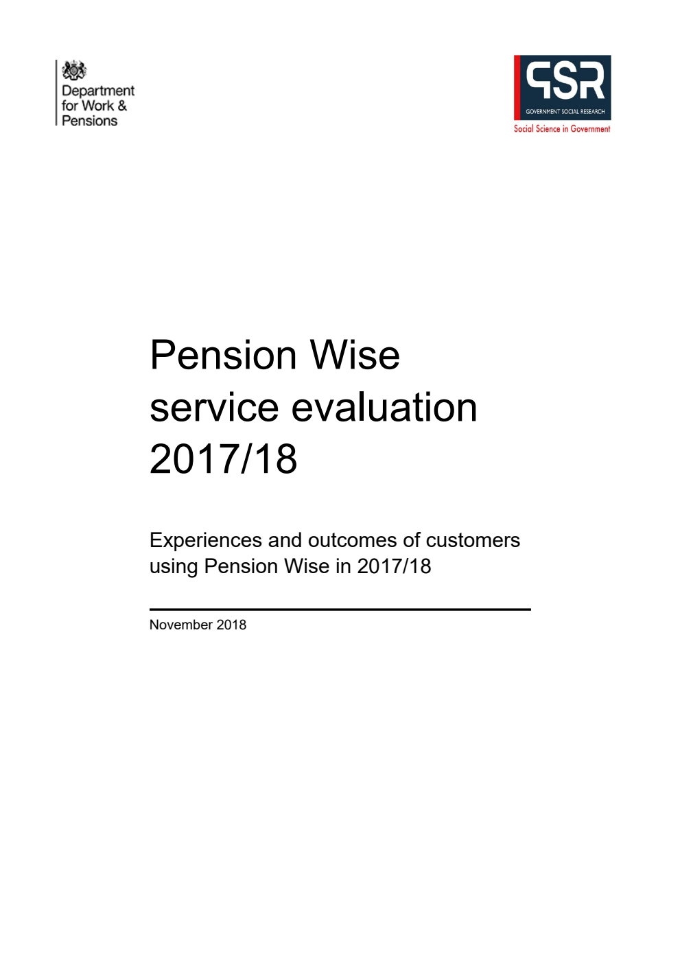 Ad hoc Research Report 67 Pension Wise service evaluation 2017/18. Experiences and outcomes of customers using Pension Wise in 2017/18, November 2018