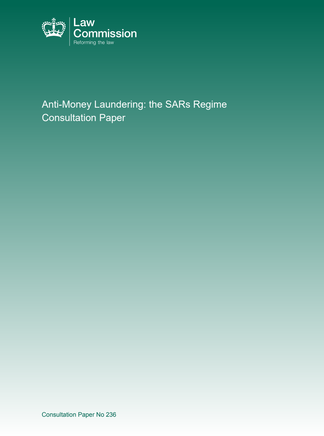 Law Commission Consultation paper 236. Anti-Money Laundering: the SARs Regime Consultation Paper