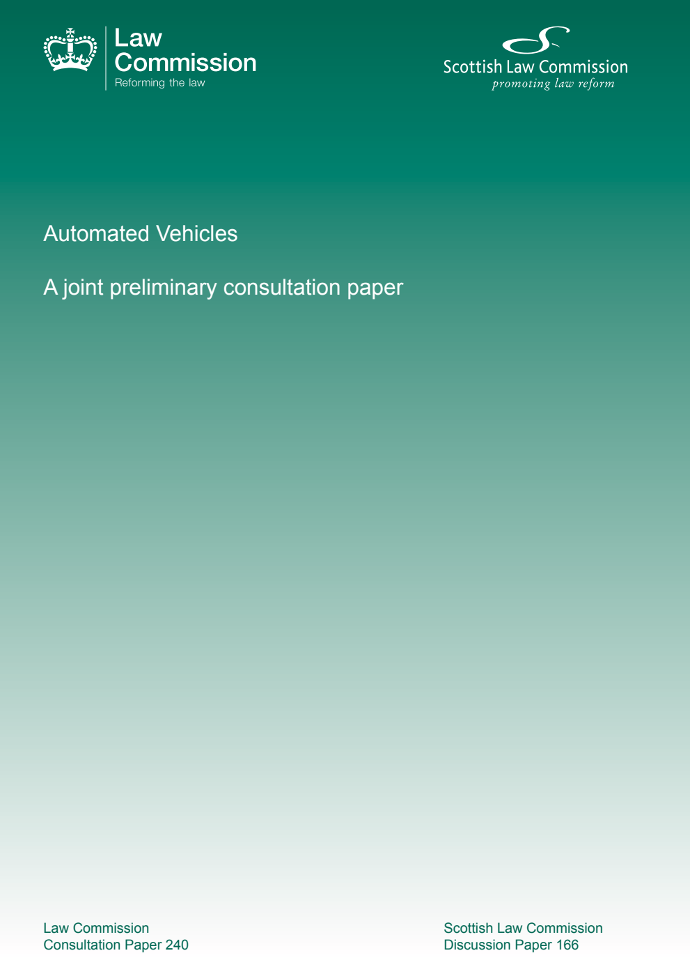 Law Commission Consultation paper 240. Scottish Law Commission Discussion Paper 166. Automated Vehicles. A joint preliminary consultation paper