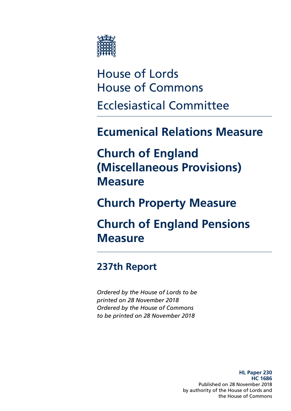 Ecclesiastical Committee 237th Report. Ecumenical Relations Measure; Church of England (Miscellaneous Provisions) Measure; Church Property Measure; Church of England Pensions Measure