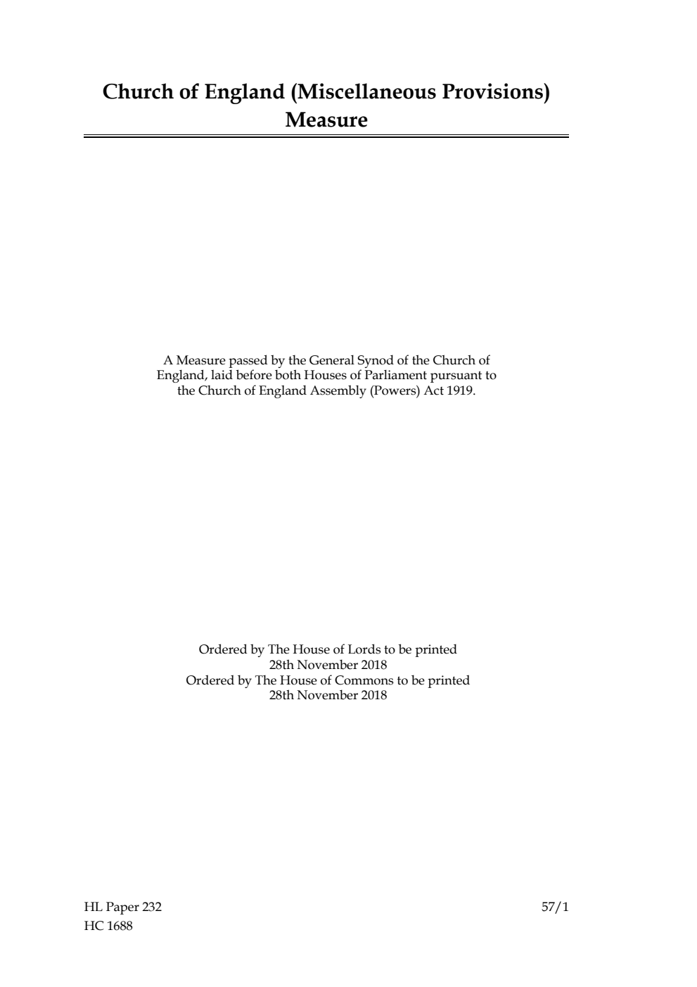 Ecclesiastical Committee. Church of England (Miscellaneous Provisions) Measure. A Measure passed by the General Synod of the Church of England, laid before both Houses of Parliament pursuant to the Church of England Assembly (Powers) Act 1919.