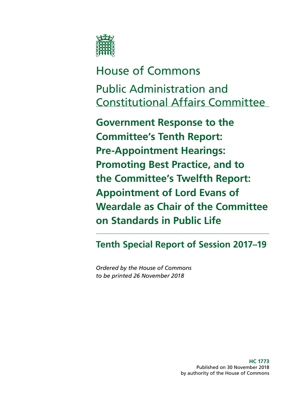 Public Administration and Constitutional Affairs Committee 10th Special Report. Government Response to the Committee’s Tenth Report: Pre-Appointment Hearings: Promoting Best Practice, and to the Committee’s Twelfth Report: Appointment of Lord Evans of Weardale as Chair of the Committee on Standards in Public Life