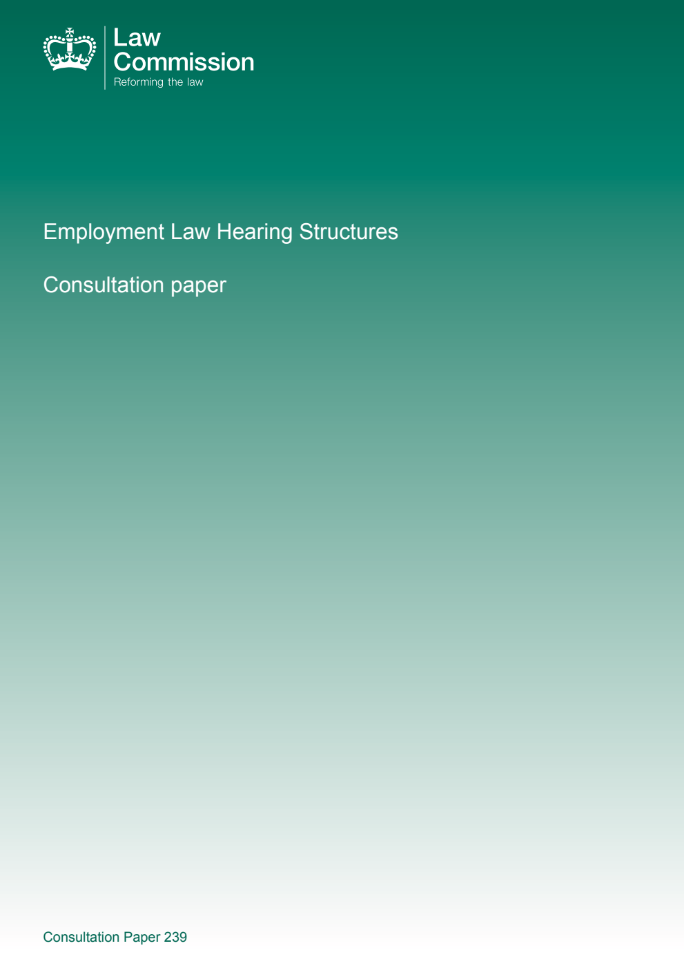 Law Commission Consultation paper 239. Employment Law Hearing Structures Consultation paper