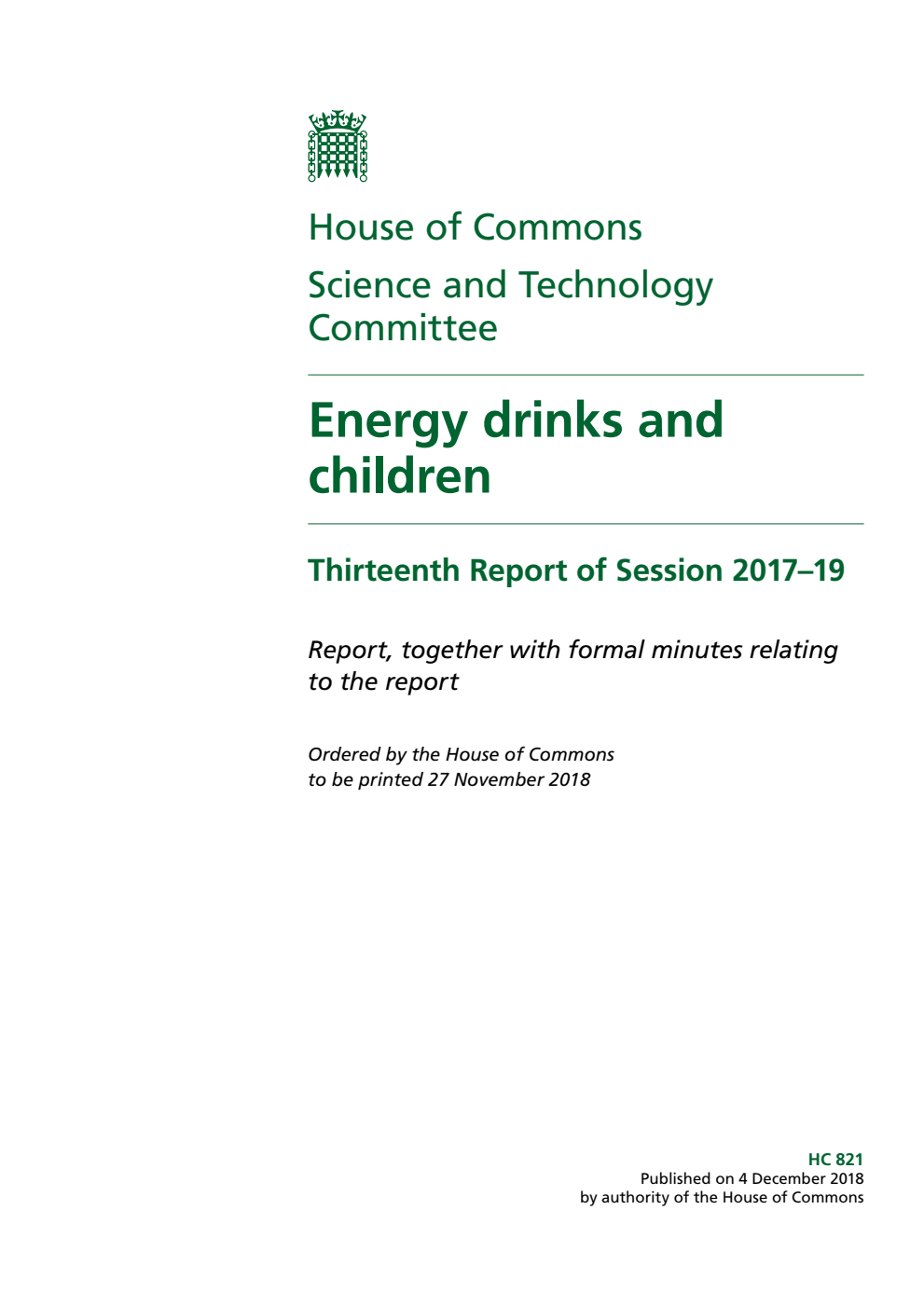 Science and Technology Committee 13th Report. Energy drinks and children Volume 1. Report