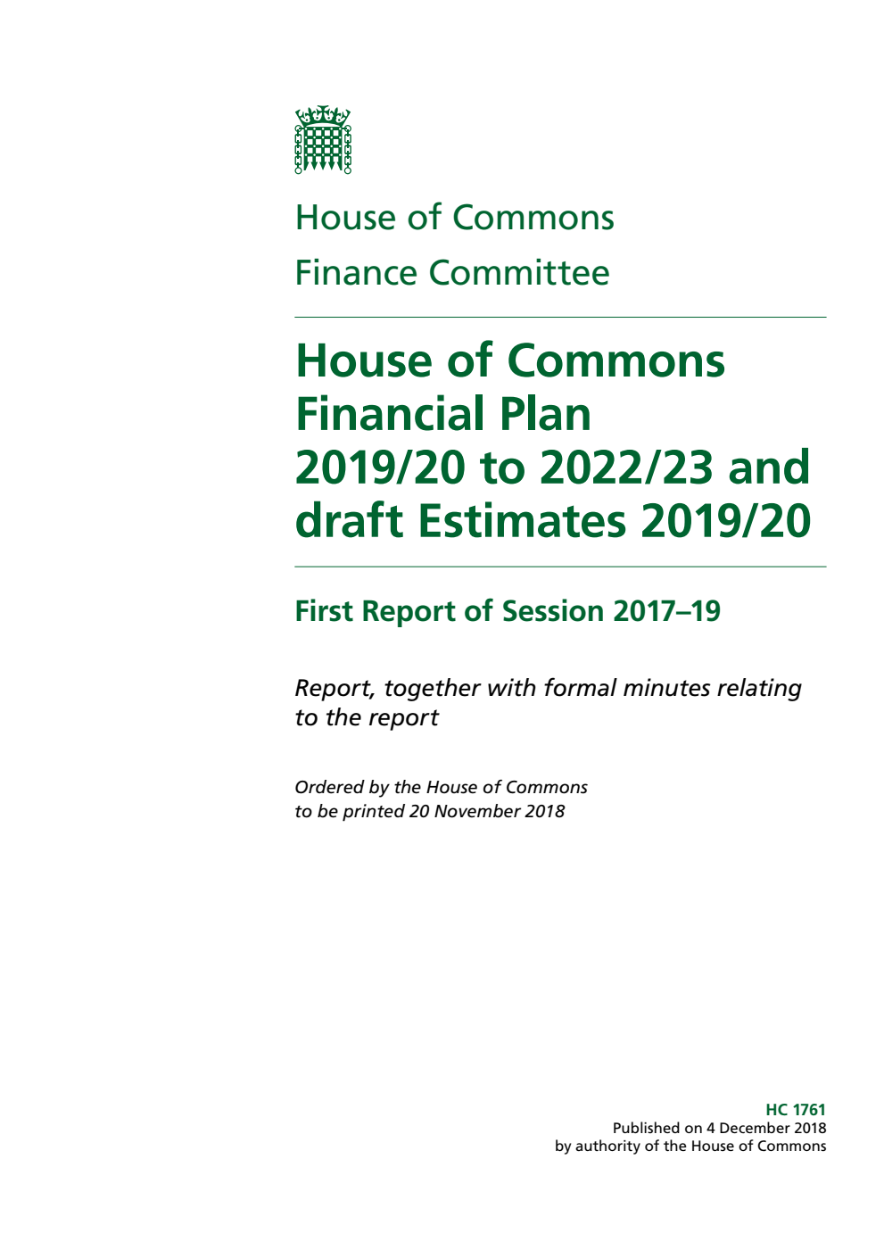 Finance Committee 1st Report. House of Commons Financial Plan 2019/20 to 2022/23 and draft Estimates 2019/20