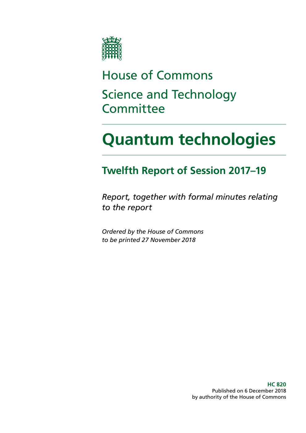 Science and Technology Committee 12th Report. Quantum technologies Volume 1. Report