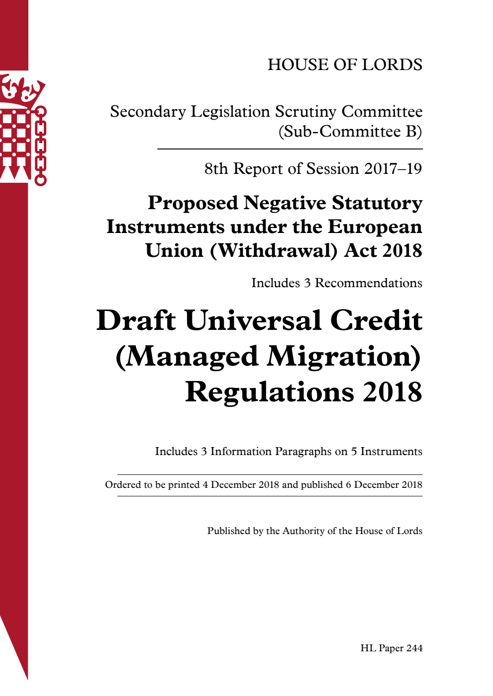 Secondary Legislation Scrutiny Committee (Sub-Committee B) 8th Report. Proposed Negative Statutory Instruments under the European Union (Withdrawal) Act 2018. Draft Universal Credit (Managed Migration) Regulations 2018