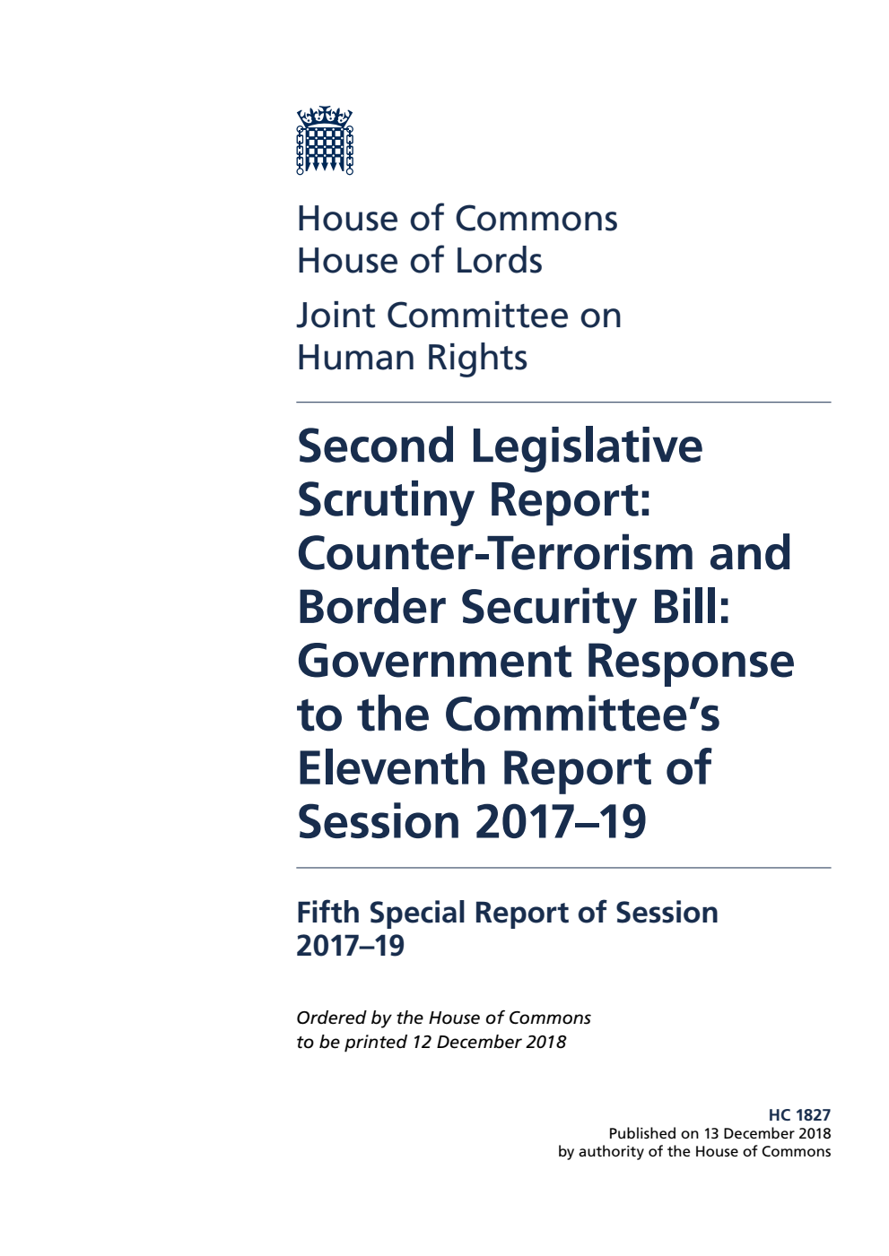Human Rights Joint Committee 5th Special Report. Second Legislative Scrutiny Report: Counter-Terrorism and Border Security Bill: Government Response to the Committee’s Eleventh Report of Session 2017–19