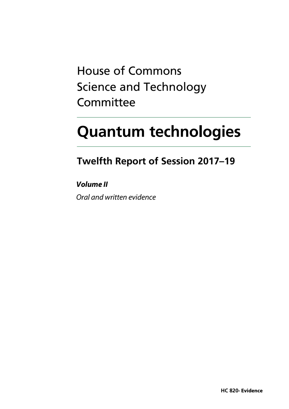 Science and Technology Committee 12th Report. Quantum technologies Volume 2. Oral and written evidence
