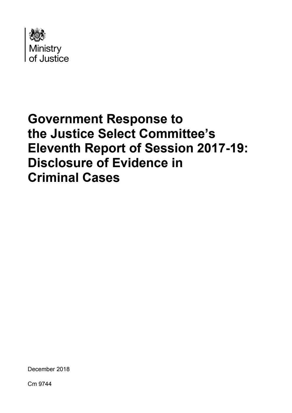 Government Response to the Justice Select Committee’s Eleventh Report of Session 2017-19: Disclosure of Evidence in Criminal Cases