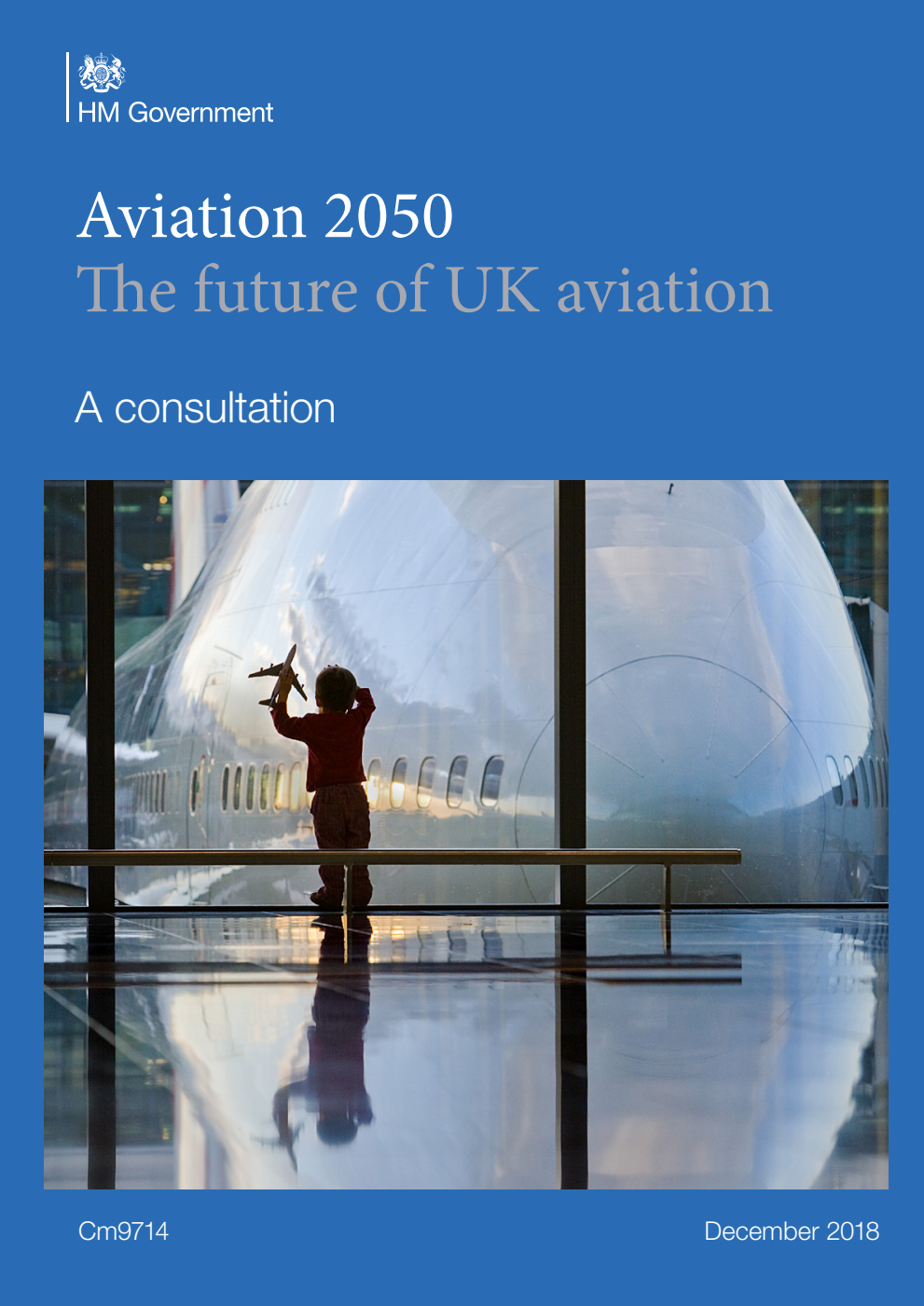 Aviation 2050: The future of UK aviation. A consultation, December 2018