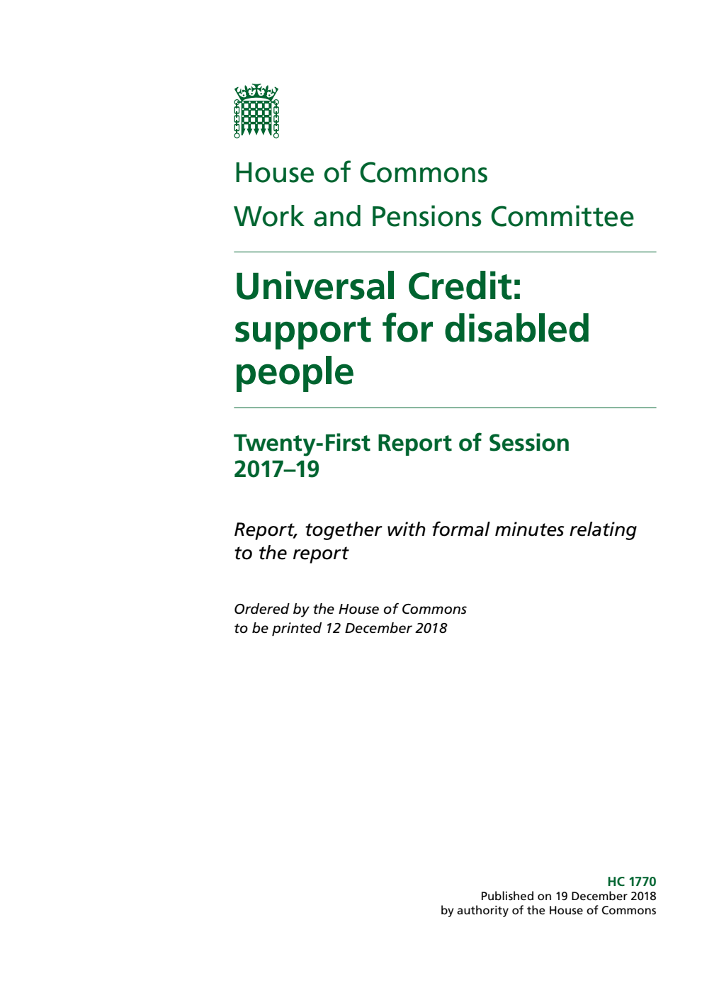 Work and Pensions Committee 21st Report. Universal Credit: support for disabled people Volume 1. Report