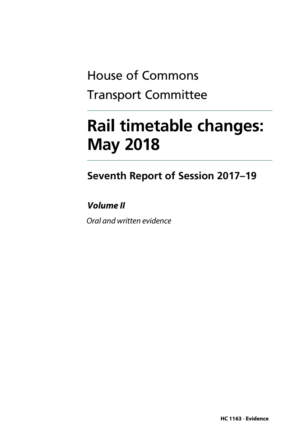 Transport Committee 7th Report. Rail timetable changes: May 2018 Volume 2. Oral and written evidence