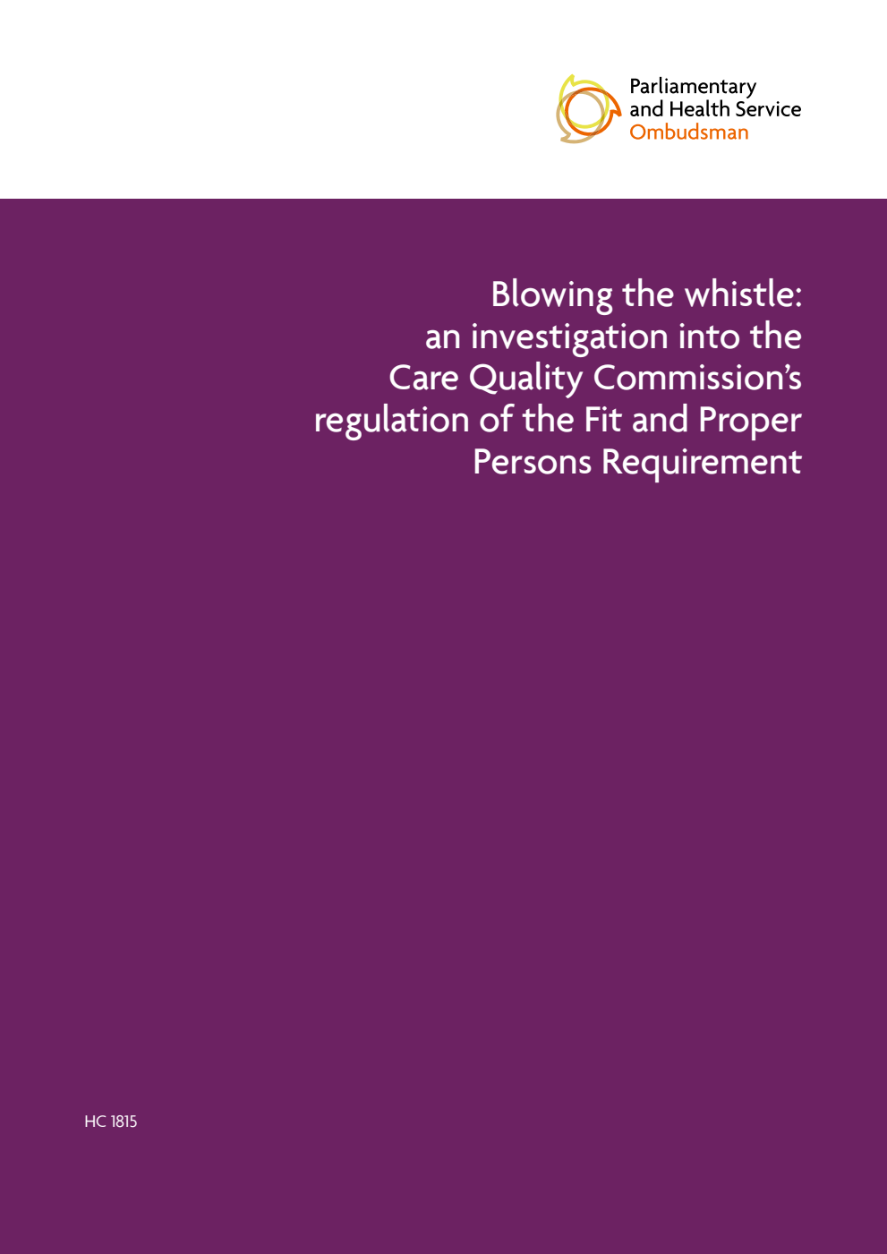 Blowing the whistle: an investigation into the Care Quality Commission's regulation of the Fit and Proper Persons Requirement